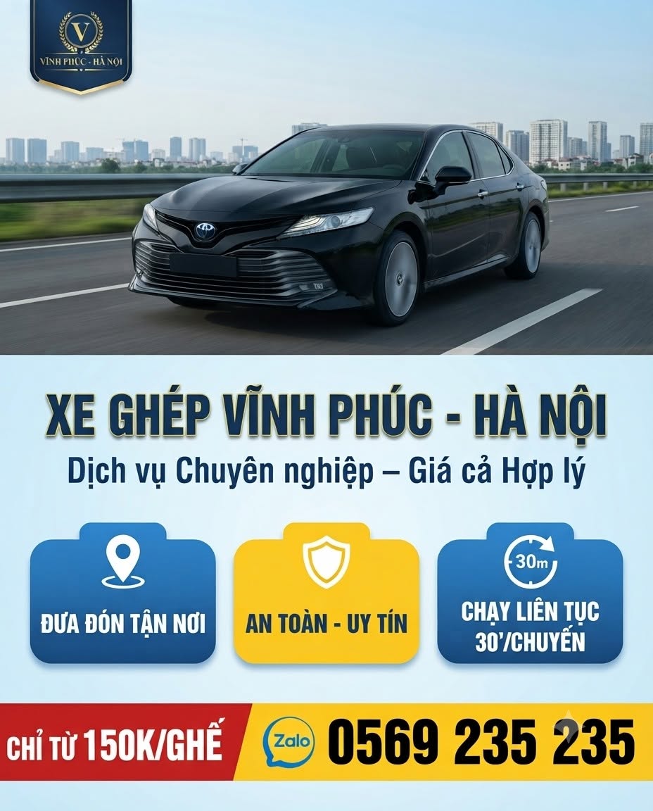 Xe ghép Vĩnh Phúc - Hà Nội, đón trả tận nơi, giá từ 150.000đ/ghế, Zalo 0569 235 235